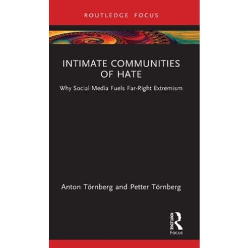 (영문도서) Intimate Communities of Hate: Why Social Media Fuels Far-Right Extremism Hardcover, Routledge, English, 9780367622039