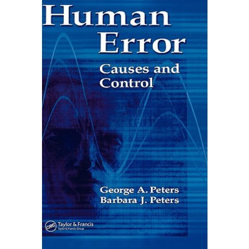 Human Error Causes and Control, CRC Press