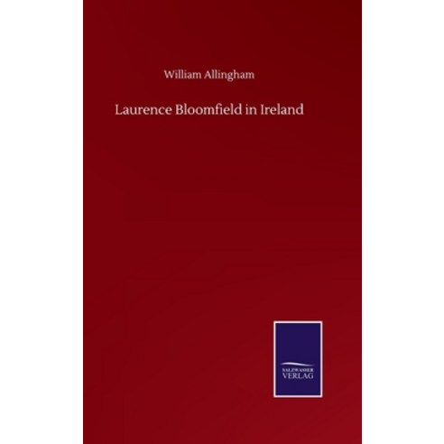 Laurence Bloomfield in Ireland Hardcover, Salzwasser-Verlag Gmbh