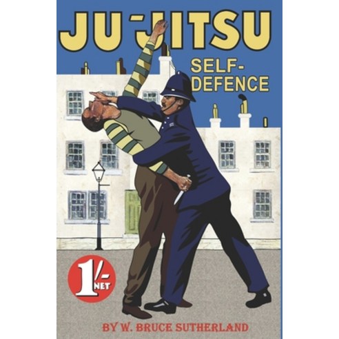 Ju-Jitsu Self Defence: The Bruce Sutherland System Paperback, Independently Published