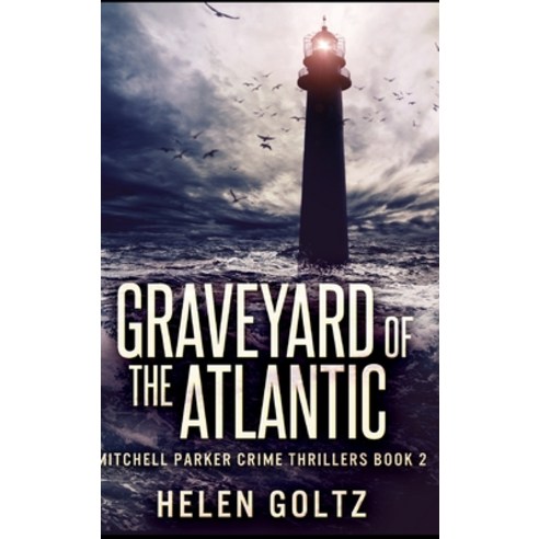 Graveyard of the Atlantic Hardcover, Blurb
