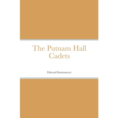 (영문도서) The Putnam Hall Cadets Paperback, Lulu.com, English, 9781387686612