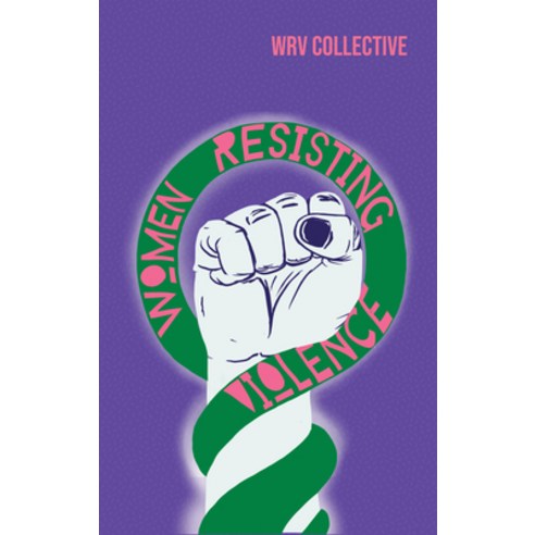 (영문도서) Women Resisting Violence: Voices and Experiences from Latin America Paperback, Practical Action Publishing, English, 9781909014862