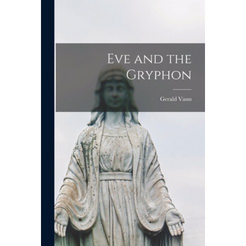 (영문도서) Eve and the Gryphon Paperback, Hassell Street Press, English, 9781014281999
