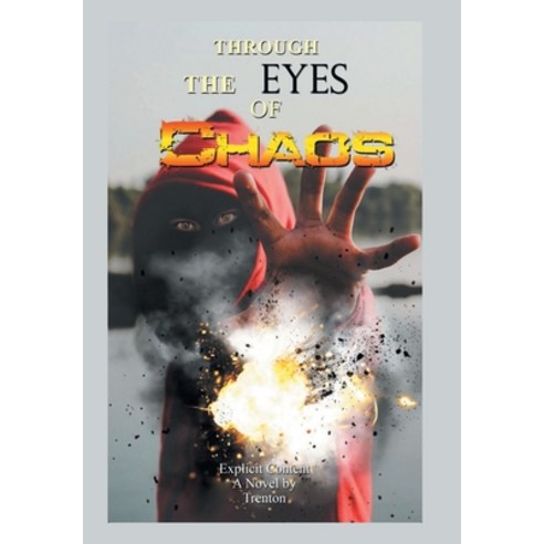 Through the Eyes of Chaos Hardcover, Xlibris Us