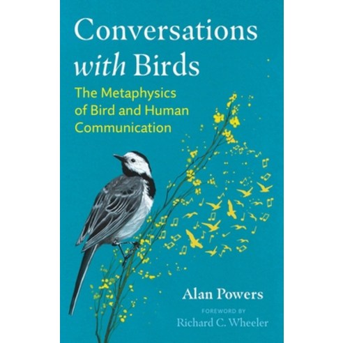 (영문도서) Conversations with Birds: The Metaphysics of Bird and Human Communication Paperback, Bear & Company, English, 9781591434511