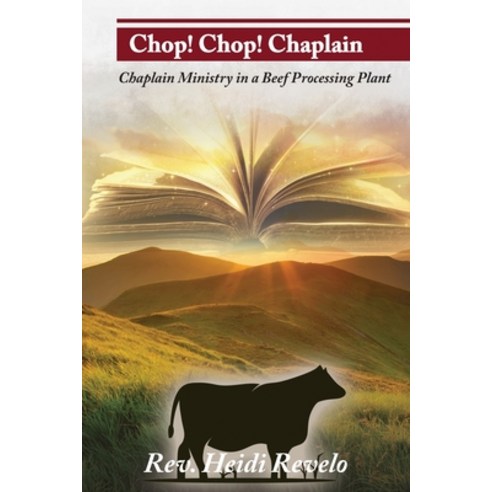 (영문도서) Chop! Chop! Chaplain: Chaplain Ministry in a Beef Processing Plant Paperback, Stratton Press, English, 9781648954566