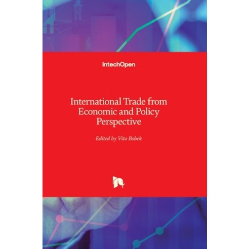 (영문도서) International Trade from Economic and Policy Perspective Hardcover, Intechopen, English, 9789535107088
