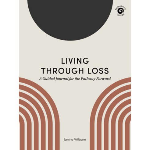 (영문도서) Living Through Loss: A Guided Journal for the Pathway Forward Paperback, West Margin Press, English, 9781513209586