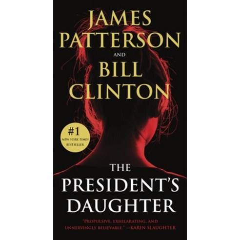 (영문도서) The President''s Daughter: A Thriller Mass Market Paperbound, Grand Central Publishing, English, 9781538703168