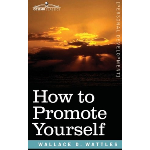 (영문도서) How to Promote Yourself Paperback, Cosimo Classics, English, 9781945934933