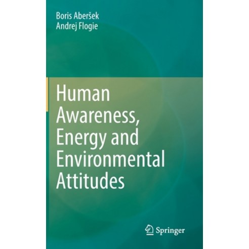 (영문도서) Human Awareness Energy and Environmental Attitudes Hardcover, Springer, English, 9783031058707