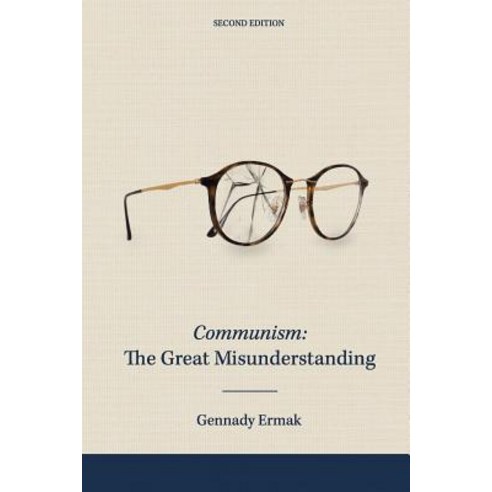 (영문도서) Communism: The Great Misunderstanding Paperback, Independently Published, English, 9781797957388