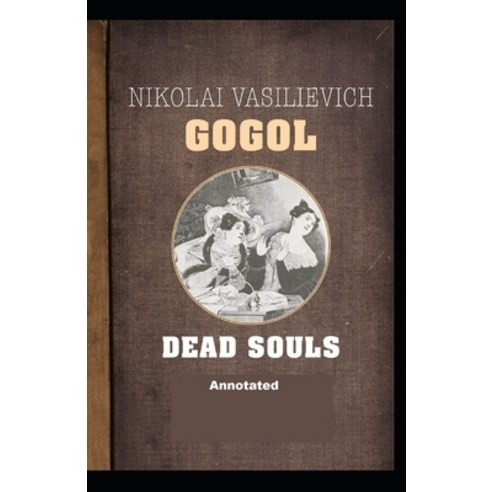 Dead Souls Annotated Paperback, Independently Published, English, 9798698047513
