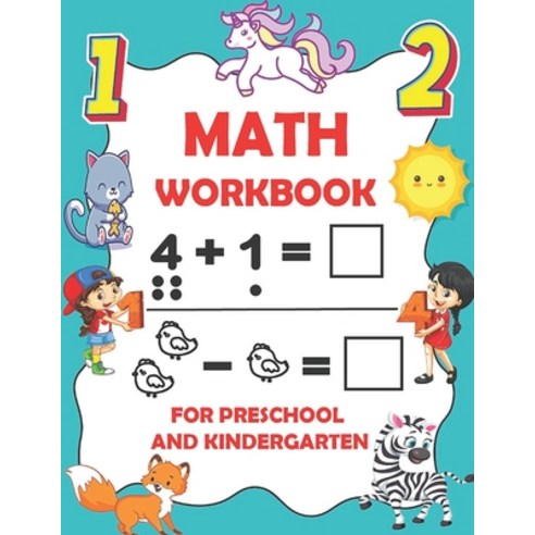 Math Workbook for Preschool and Kindergarten: 65 Pages of Addition Subtraction Number Bonds Time a... Paperback, Independently Published, English, 9798711779933