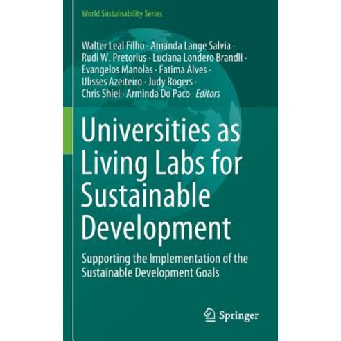 Universities as Living Labs for Sustainable Development: Supporting the Implementation of the Sustai... Hardcover, Springer, English, 9783030156039