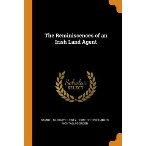 The Reminiscences of an Irish Land Agent Paperback, Franklin Classics Trade Press, English, 9780343848125