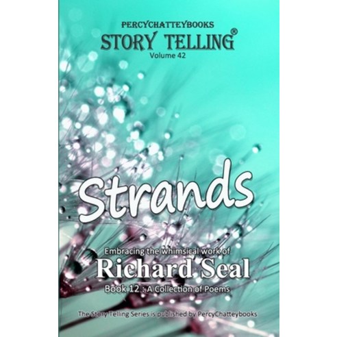 Strands: Story Telling Forty Two Paperback, Percychatteybooks Publishing