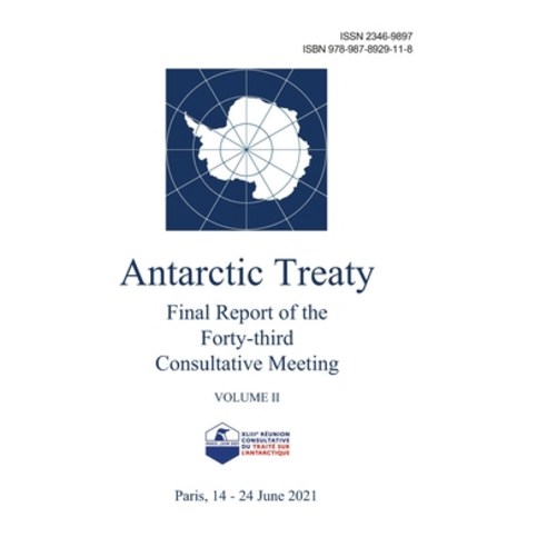 (영문도서) Final Report of the Forty-third Antarctic Treaty Consultative Meeting. Volume II Paperback, Secretariat of the Antarcti..., English, 9789878929118