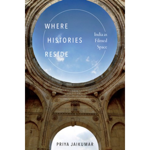 (영문도서) Where Histories Reside: India as Filmed Space Paperback, Duke University Press, English, 9781478004752