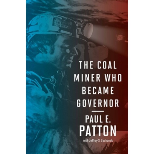 (영문도서) The Coal Miner Who Became Governor Paperback, University Press of Kentucky, English, 9780813199351