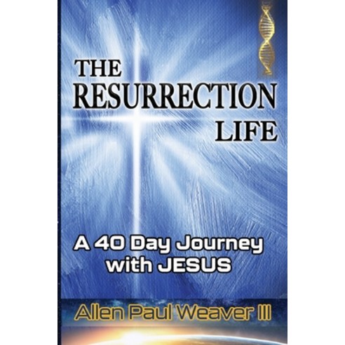 The Resurrection Life: A 40 Day Journey with Jesus Paperback, Radiant City Studios LLC, English, 9780996104593