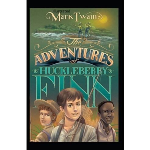 The Adventures of Huckleberry Finn Illustrated Paperback, Independently Published, English, 9798693223899
