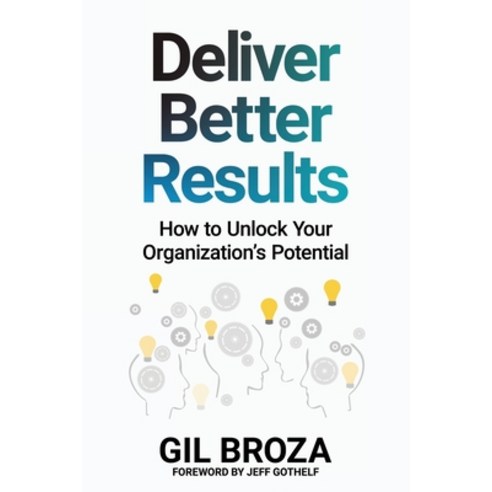 (영문도서) Deliver Better Results: How to Unlock Your Organization''s Potential Paperback, 3p Vantage Media, English, 9780988001671