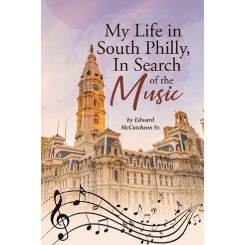 (영문도서) My Life in South Philly In Search of the Music Paperback, Page Publishing, Inc., English, 9781662483417