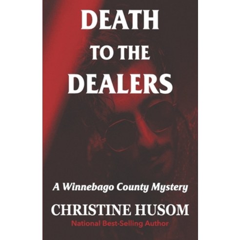 (영문도서) Death To The Dealers: A Winnebago County Mystery Paperback, Wright Press, English, 9781948068109