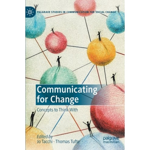 Communicating for Change: Concepts to Think with Hardcover, Palgrave MacMillan