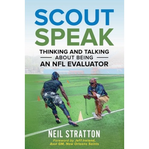 Scout Speak: Thinking & Talking About Being an NFL Evaluator Paperback, R. R. Bowker