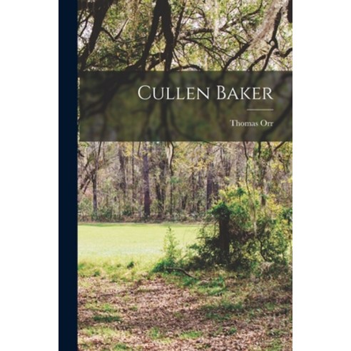 (영문도서) Cullen Baker Paperback, Legare Street Press, English, 9781015733114