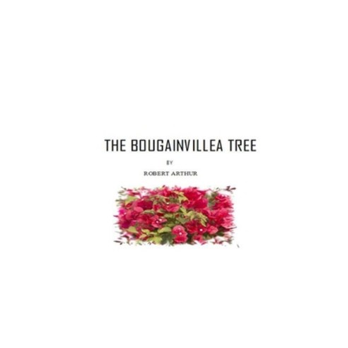 The Bougainvillea Tree Paperback, Independently Published, English, 9798564072601