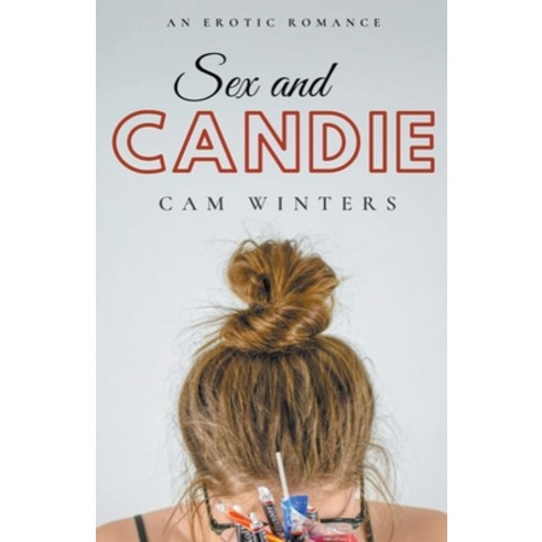 Sex and Candie Paperback, CAM Winters, English, 9781393294689