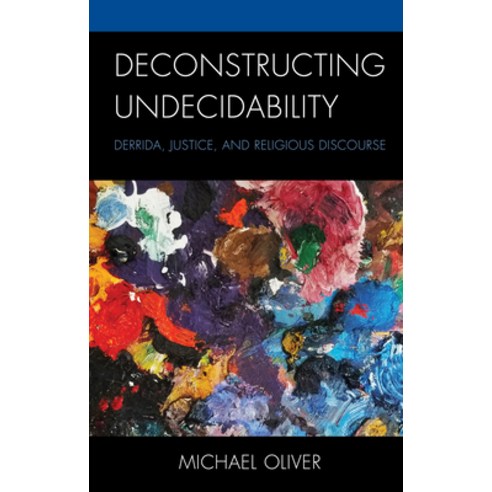 (영문도서) Deconstructing Undecidability: Derrida Justice and Religious Discourse Paperback, Fortress Academic, English, 9781978704404