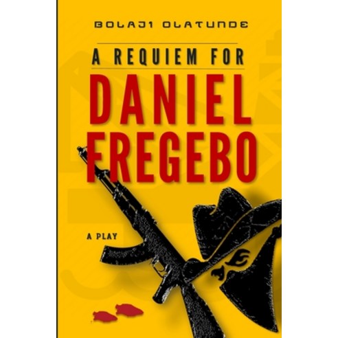 A Requiem For Daniel Fregebo Paperback, Independently Published, English, 9798569275410