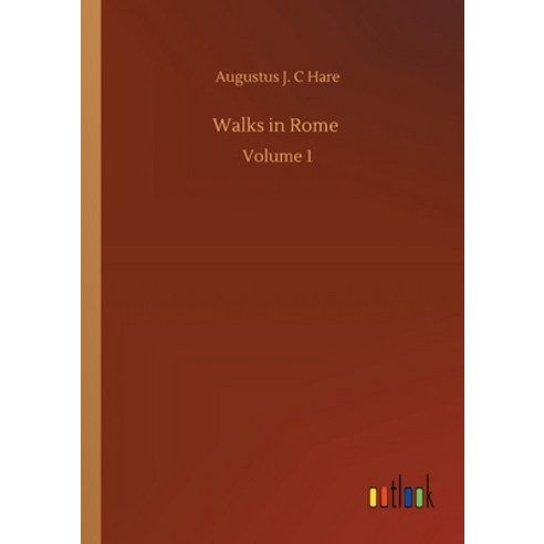 Walks in Rome: Volume 1 Paperback, Outlook Verlag