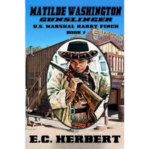 (영문도서) Matilde Washington: Gunslinger: A Classic Western Paperback, Independently Published, English, 9798512225448
