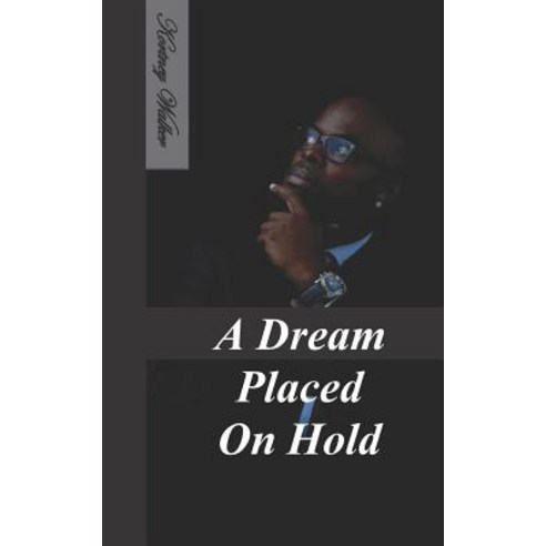 (영문도서) A Dream Placed On Hold Paperback, Independently Published, English, 9781090459589