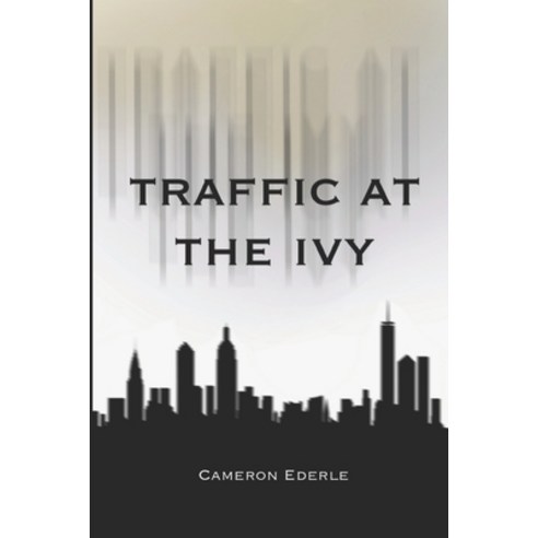 (영문도서) Traffic at the Ivy Paperback, Independently Published