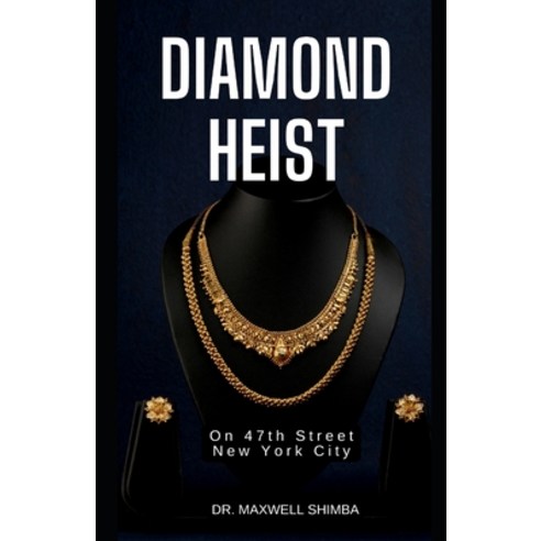(영문도서) Diamond Heist: On 47th Street New York City Paperback, Independently Published, English, 9798329011890