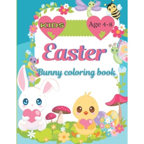 EASTER Bunny coloring book kids age 4-8: An easter holiday coloring book full of rabbit for kids Paperback, Independently Published, English, 9798708544865