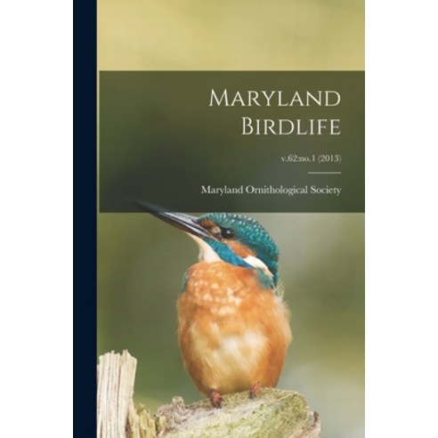 (영문도서) Maryland Birdlife; v.62: no.1 (2013) Paperback, Hassell Street Press, English, 9781014122353