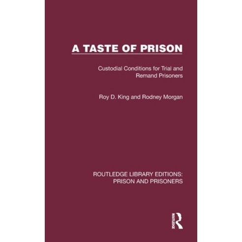 (영문도서) A Taste of Prison: Custodial Conditions for Trial and Remand Prisoners Hardcover, Routledge, English, 9781032566696