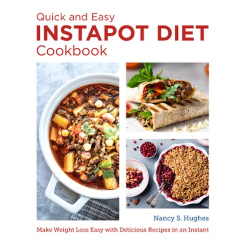 (영문도서) The Quick and Easy Instapot Diet Cookbook: Make Weight Loss Easy with Delicious Recipes in an... Paperback, New Shoe Press, English, 9780760383582
