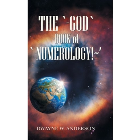 The `-God `-Book of `-Numerology! '' Hardcover, iUniverse