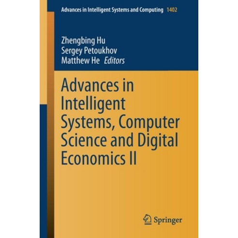 (영문도서) Advances in Intelligent Systems Computer Science and Digital Economics II Paperback, Springer, English, 9783030804770