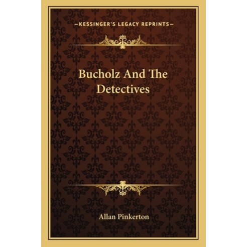 (영문도서) Bucholz and the Detectives Paperback, Kessinger Publishing, English, 9781163624227
