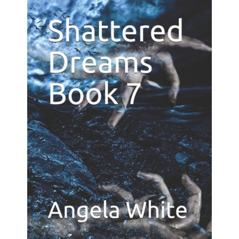Shattered Dreams Paperback, Independently Published, English, 9798564095723